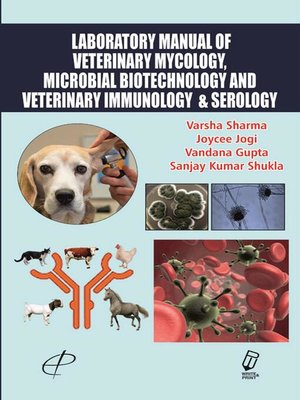 cover image of Laboratory Manual of Veterinary Mycology, Microbial Biotechnology and Veterinary Immunology and Serology